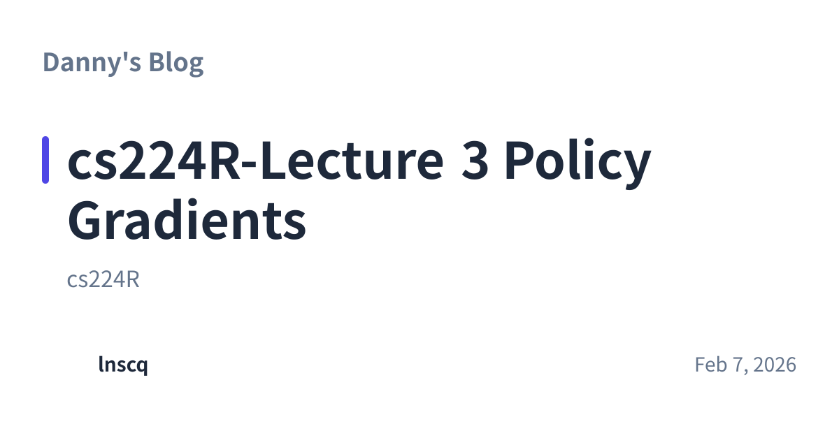 Share preview for cs224R-Lecture 3 Policy Gradients